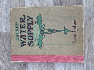 Antique Hardback book trade catalogue.  Estate Water Supply by Blakes Self Acting Hydrams (c.1912)